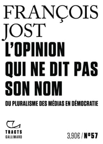 L'opinion qui ne dit pas son nom : Du pluralisme des médias en démocratie