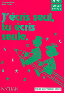 J'écris seul, tu écris seule - CP/CE1 - fichier de l'élève