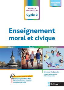 Fichier ressources : enseignement moral et civique : cycle 2 : CP/CE1/CE2 (édition 2021)