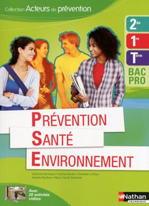 Prévention santé environnement - 2ème, 1re et terminale - bac pro - livre de l'élève