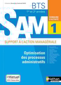BTS SAM : optimisation des processus administratifs - 1re er 2e années (édition 2018)