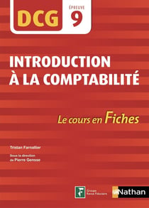 DCG - introduction à la comptabilité - épreuve 9 - le cours en fiches (édition 2018)