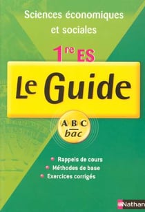 ABC du Bac Tome 120 : sciences économiques et sociales - 1ère ES