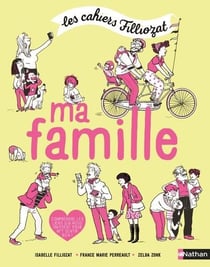 Les cahiers Filliozat : ma famille