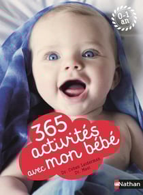 365 activités avec mon bébé - 0/1 an