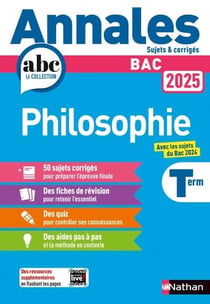 Annales ABC du bac - sujets & corrigés : Philosophie - Terminale (édition 2025)