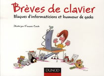 Brèves de clavier - blagues d'informaticiens et humour de geeks