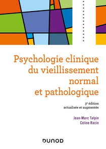 Psychologie clinique du vieillissement normal et pathologique (3e édition)