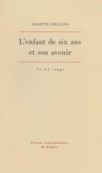 L'enfant de 6 ans et son avenir