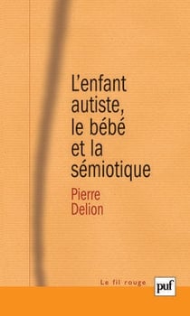 L'enfant autiste, le bébé et la sémiotique