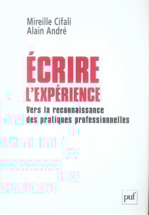 Écrire l'expérience - vers la reconnaissance des pratiques professionnelles