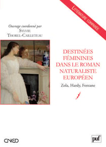 Destinées féminines dans le roman naturaliste Européen - Zola, Hardy, Fontaine