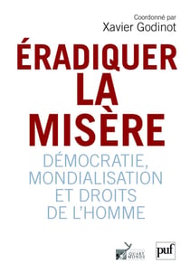 Éradiquer la misère - démocratie, mondialisation et droits de l'homme
