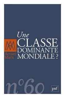 Revue actuel Marx n.60 : une classe dominante mondiale ?