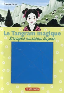 Le tangram magique - t03 - l' enigme du sceau de jade