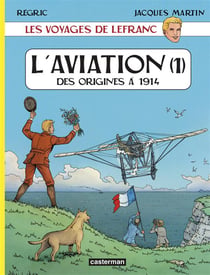 Les reportages de Lefranc - l'aviation Tome 1