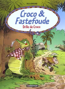 Croco et fastefoude t4 - drole de croco