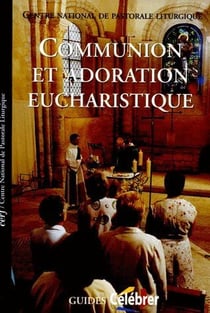 Communion et adoration eucharistique