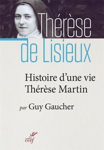Histoire d'une vie - Thérèse Martin
