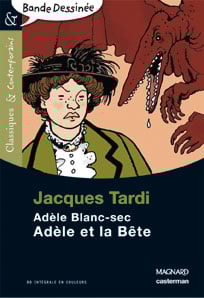 Adèle Blanc-Sec Tome 1 : Adèle et la bête