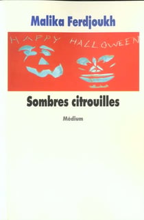 Sombres citrouilles (cf ne)