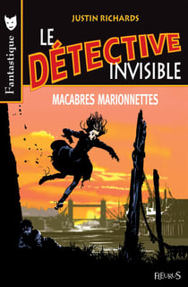 Le détective invisible t.1 - macabres marionnettes