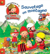 Les aventures de Léon le pompier Tome 3 : sauvetage en montagne