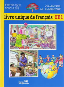 Le flamboyant - livre unique de français - CE1 - Togo - livre de l'élève