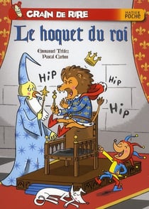 Grain de rire - le hoquet du roi