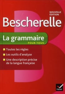 Bescherelle - la grammaire pour tous