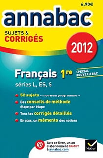Annabac sujets & corrigés Tome 1 : français - terminale, toutes séries LV1 et LV2 - sujet et corrigés