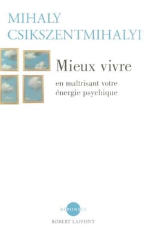 Mieux vivre en maitrisant votre energie psychique