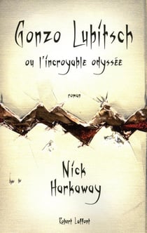 Gonzo Lubítsch ou l'incroyable Odyssée