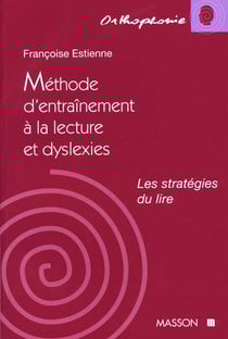 Méthode d'entraînement à la lecture et dyslexies