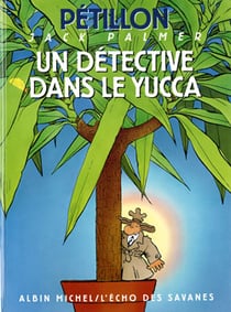 Jack Palmer Tome 8 - un détective dans le yucca