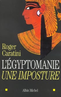 L'egyptomanie une imposture