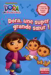 Dora l'exploratrice t.14 - Dora, une super grande soeur !