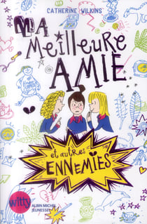 Ma meilleure amie et autres ennemies Tome 1