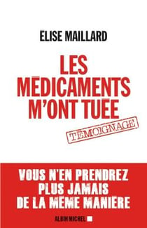 Les médicaments m'ont tuée - vous n?en prendrez plus jamais de la même manière
