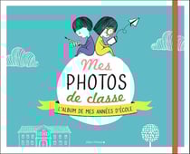 Mes photos de classe - l'album souvenir de mes années d'école