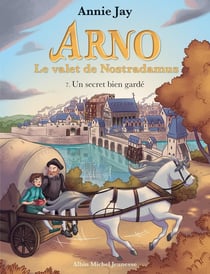 Arno, le valet de Nostradamus Tome 7 : un secret bien gardé