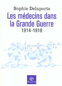 Medecins dans la grande guerre (les)