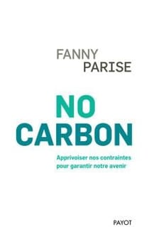 No carbon : apprivoiser nos contraintes pour garantir notre avenir