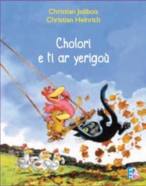 Cholori e ti ar yerigou - édition en breton