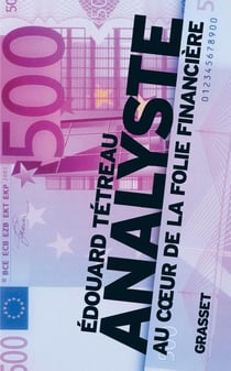 Analyste - au coeur de la folie financière
