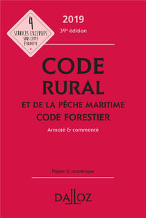 CODE RURAL ET DE LA PECHE MARITIME CODE FORESTIER 2019 ANNOTE ET COMMENTE