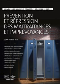 Prévention et répressions des maltraitances et imprévoyances