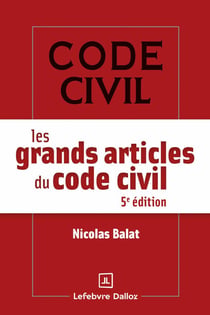 Les grands articles du code civil (5e édition)