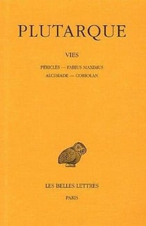 Vies : Péricles, Fabius Maximus, Alcibiade, Coriolan