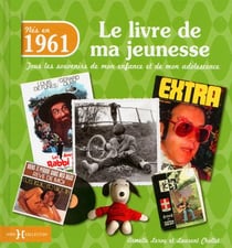 Le Livre De Ma Jeunesse : Nés En 1962